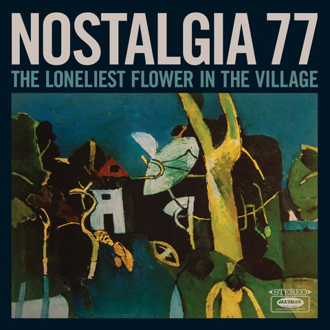 Nostalgia 77 - The Loneliest Flower in the Village Vinyl - Vinyl Record