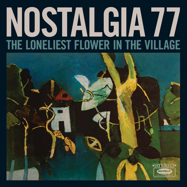 Nostalgia 77 - The Loneliest Flower in the Village Vinyl