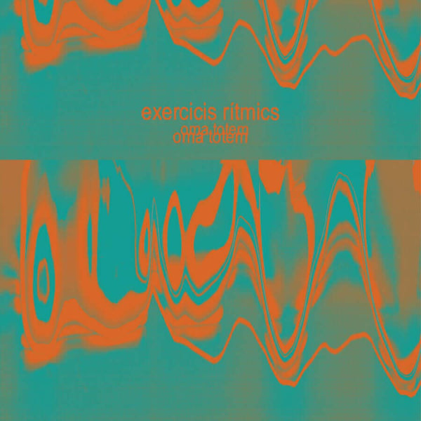 Oma Totem - Exercicis Ritmics (Limited Version) Vinyl