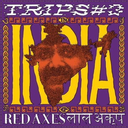 Red Axes - Trips 3: India Vinyl