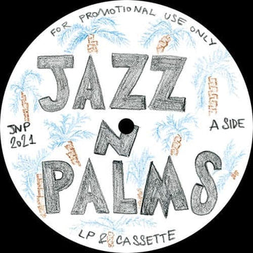Jazz N Palms - Jazz N Palms 04 - Artists JAZZ N PALMS Genre Nu-Disco, Jazz-Funk Release Date 14 Dec 2021 Cat No. JNP04 Format 12