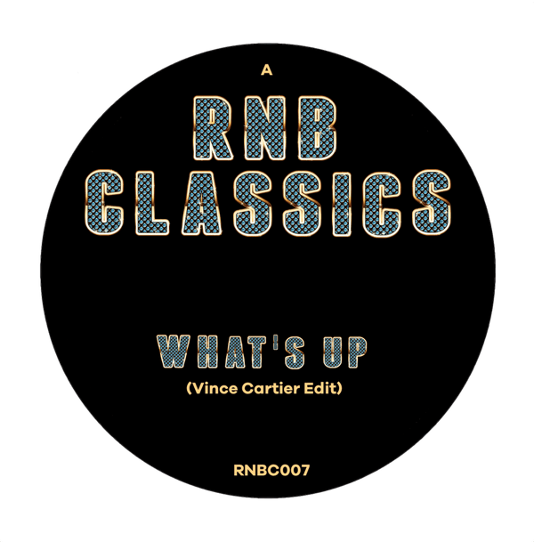 RNB Classics - What's Up / Say I Vinyl