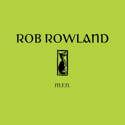 Rob Rowland - M.F.N. (w/ Dylan Forbes Remix) Vinyl - Vinyl Record
