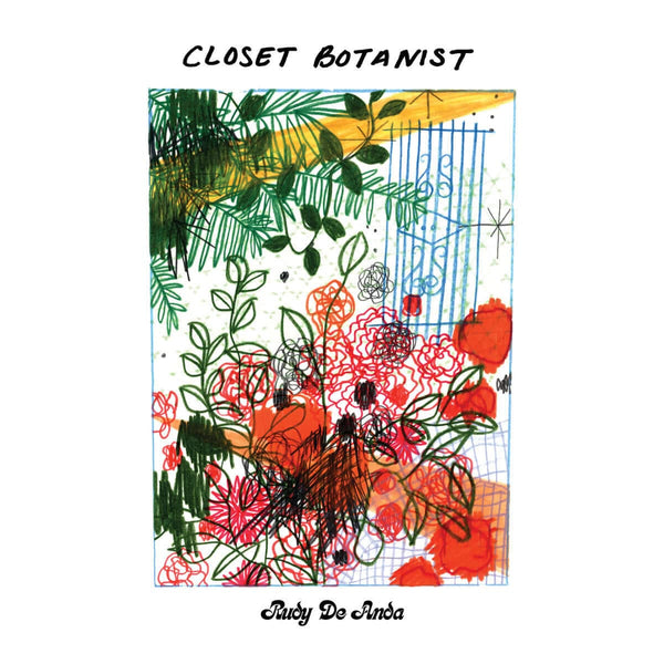 Rudy De Anda - Closet Botanist Vinyl