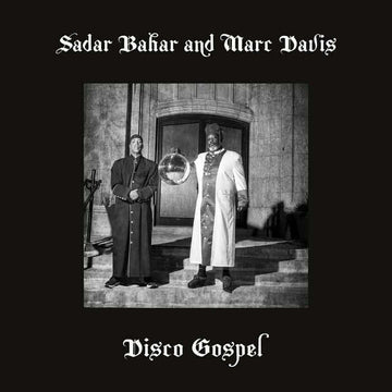 Sadar Bahar & Marc Davis - Disco Gospel - Artists Sadar Bahar & Marc Davis Genre Disco, Gospel, Edits Release Date 20 Jan 2023 Cat No. MRB12056 Format 12