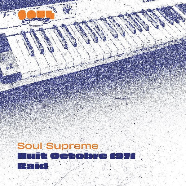 Soul Supreme - Huit Octobre 1971 / Raid Vinyl