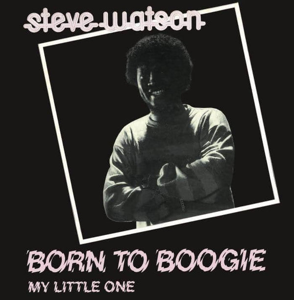 Steve Watson - Born To Boogie Vinyl