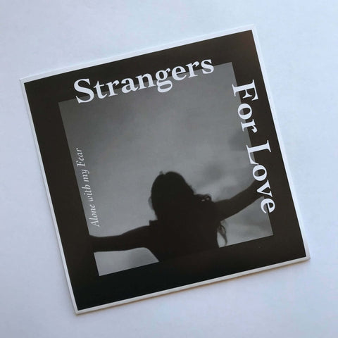 Strangers For Love - Alone With My Fear Vinyl - Vinyl Record