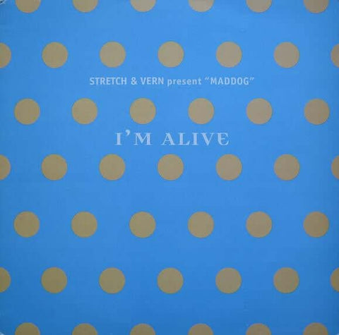 Stretch & Vern Present Maddog - I'm Alive Vinyl - Vinyl Record