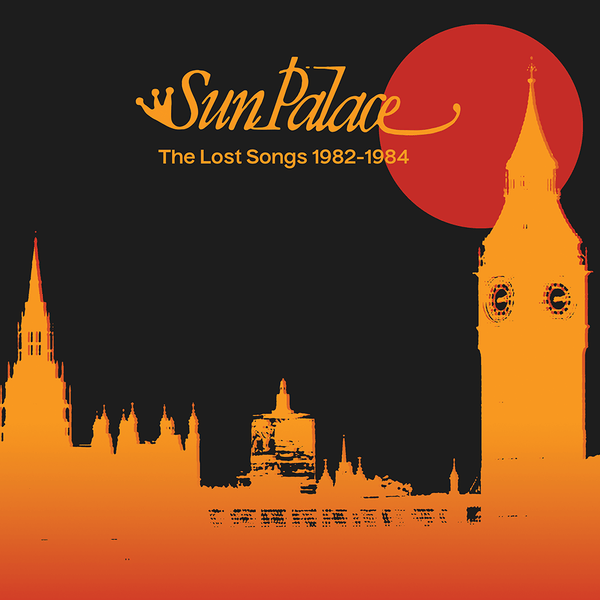 SunPalace - The Lost Songs 1982 - 1984 Vinyl