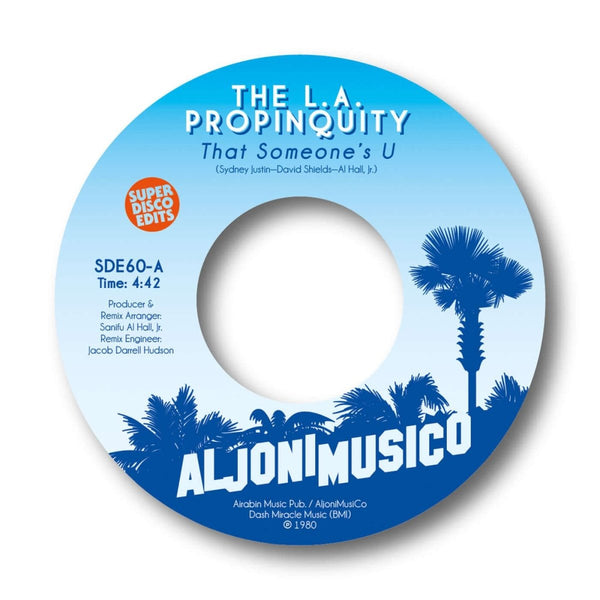 The L.A Propinquity - That Someone's U 7" Vinyl
