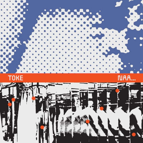 Toke - Naa... Vinyl