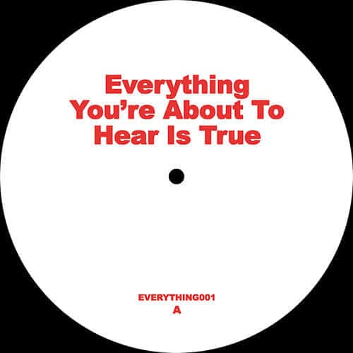 Unknown - Everything You’re About to Hear Is True Vinyl