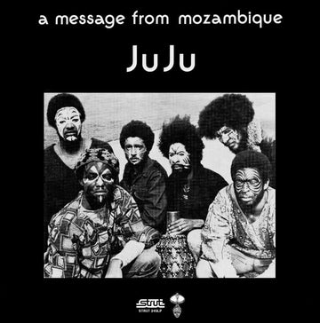 Juju - A Message From Mozambique - Artists Juju Genre Afro Jazz Release Date 17 Mar 2023 Cat No. STRUT249LP Format 12