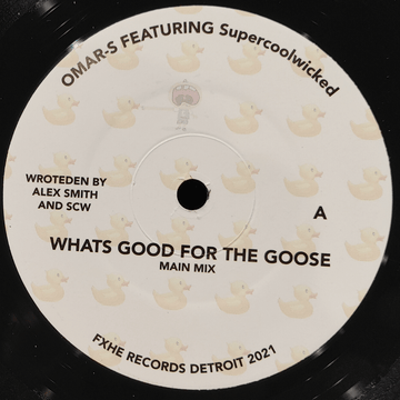 Omar S feat. SUPERCOOLWICKED - Whats Good For The Goose - Artists Omar S SUPERCOOLWICKED Genre Soul Release Date Cat No. AOS 313 Format 7
