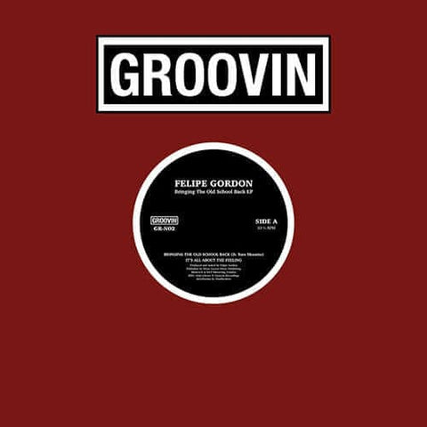 Felipe Gordon - Bringing The Old School Back (Vinyl) - We are proud to welcome Felipe Gordon on this second episode of the Groovin Unreleased Series! 'Bringing The Old School Back EP' is a tribute to classic house. With jazz instrumentation, and elements - Vinyl Record