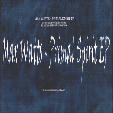 Max Watts - Primal Spirit - Artists Max Watts Genre House, Techno Release Date 19 Aug 2022 Cat No. BNK-037 Format 12