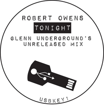 Robert Owens / Glenn Underground - Tonight - Artists Robert Owens / Glenn Underground Genre Soulful House, Deep House Release Date 3 Mar 2023 Cat No. USBKEY1 Format 12