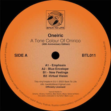 Oneiric - A Tone Colour Of Onirico - Artists Oneiric Genre Italo House, Deep House, Reissue Release Date 17 Mar 2023 Cat No. BTL011 Format 12