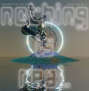 Glenn Astro - Nothing Is Real - Artists Glenn Astro Genre Deep House, Breaks, Techno Release Date 5 May 2023 Cat No. TARTALB020 Format 12