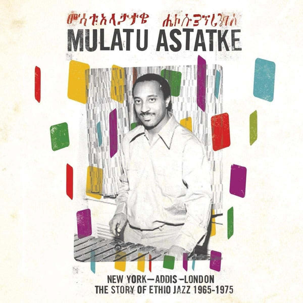 Mulatu Astatke - The Story of Ethio Jazz 1965-1975