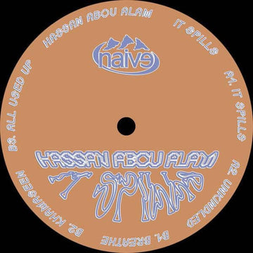 Hassan Abou Alam - It Spills - Artists Hassan Abou Alam Genre Breakbeat Release Date 14 January 2022 Cat No. NAIVE015 Format 12