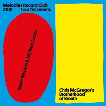 Melodies Record Club 001 Four Tet selects - Artists Four Tet Genre Jazz, Disco, Reissue Release Date 31 Oct 2023 Cat No. MRC1 Format 12
