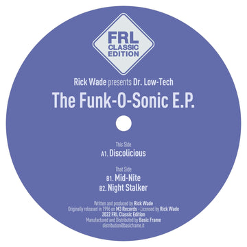 Rick Wade Presents Dr. Low-Tech - The Funk-O-Sonic - Artists Rick Wade Genre Deep House Release Date 20 Jan 2023 Cat No. FCE-08 Format 12