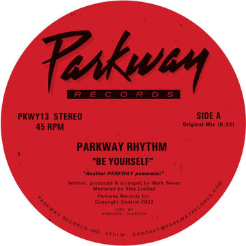 Parkway Rhythm - 'Be Yourself' Vinyl - Artists Parkway Rhythm Genre House Release Date 3 June 2022 Cat No. PKWY13 Format 12