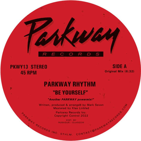 Parkway Rhythm - 'Be Yourself' Vinyl - Artists Parkway Rhythm Genre House Release Date 3 June 2022 Cat No. PKWY13 Format 12" Vinyl - Parkway Records - Parkway Records - Parkway Records - Parkway Records - Vinyl Record