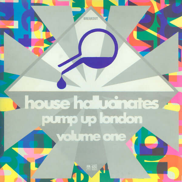 Various - House Hallucinates Pump Up London Volume One Vinyl