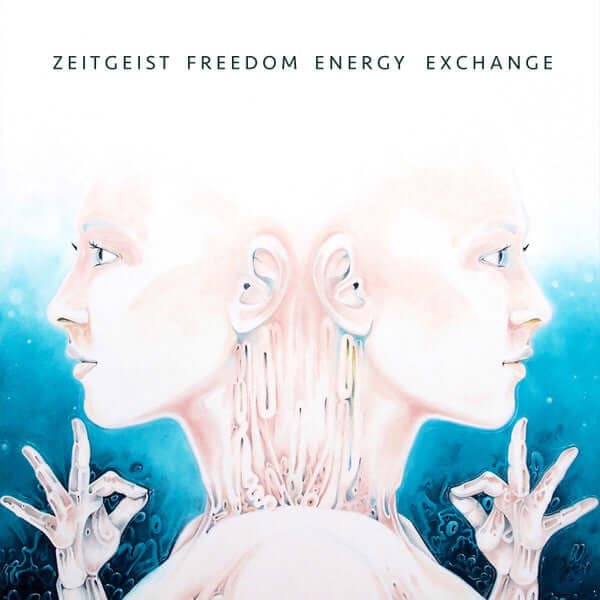 Zeitgeist Freedom Energy Exchange - Zeitgeist Freedom Energy Exchange Vinyl