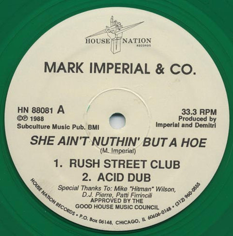 Mark Imperial & Co. : She Ain't Nuthin' But A Hoe (12", Ltd, Gre) - Vinyl Record