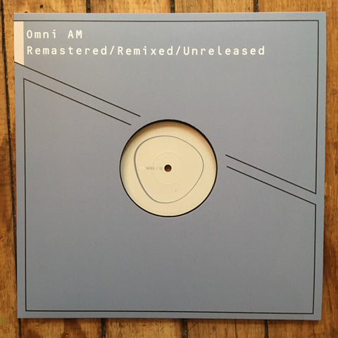 Omni A.M. : Remastered / Remixed / Unreleased (12", EP) - Vinyl Record