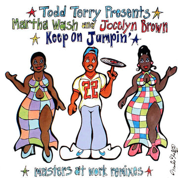 Todd Terry Presents Martha Wash And Jocelyn Brown : Keep On Jumpin' (12