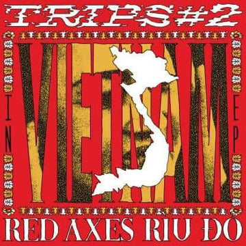 Red Axes - Trips #2: Vietnam - Artists Red Axes Genre House, Disco, Leftfield Release Date 1 Jan 2019 Cat No. K7386EP Format 12