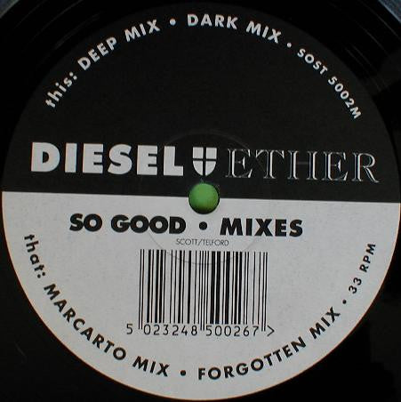 Diesel + Ether* : So Good (Mixes) (12") - Vinyl Record