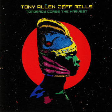 Tony Allen, Jeff Mills : Tomorrow Comes The Harvest (10