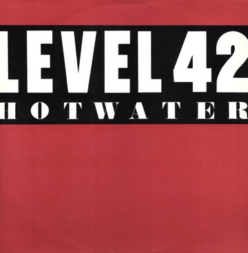 Level 42 : Hot Water (12