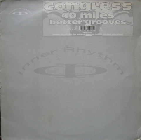 Congress : 40 Miles / Better Grooves (12", Sil) - Vinyl Record