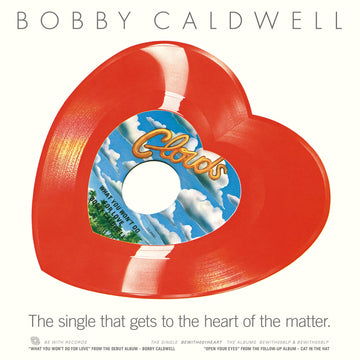 Bobby Caldwell - What You Won’t Do For Love (Ltd. 300 Copies) Vinly Record