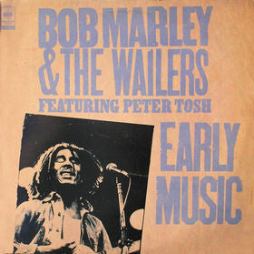 Bob Marley & The Wailers Featuring Peter Tosh : Early Music (LP, Comp) Vinly Record