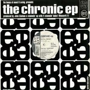 The House Of Mood II Swing* Presents Chronic : Chronic EP (12