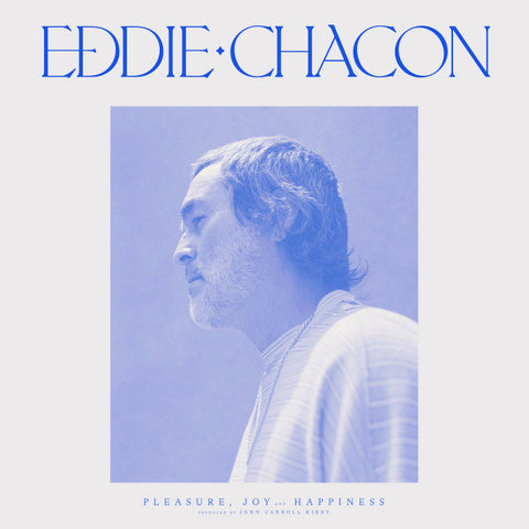 Eddie Chacon : Pleasure, Joy And Happiness (LP) - Vinyl Record