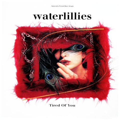 Waterlillies : Tired Of You (12", Maxi) - Vinyl Record