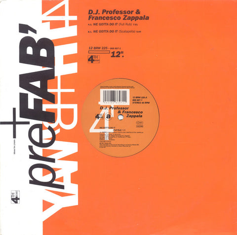 D.J. Professor* & Francesco Zappala* : We Gotta Do It (12", Single) - Vinyl Record