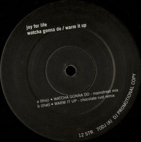 Joy For Life : Watcha Gonna Do / Warm It Up (12", Promo) - Vinyl Record