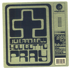 Joi Cardwell : You Got To Pray (Remixes) (12") - Vinyl Record