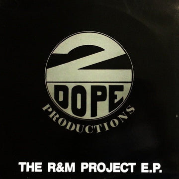 2 Dope Productions - The R & M Project E.P. Vinyl Vinly Record