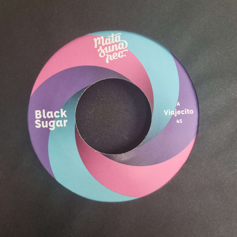Black Sugar - Viajecito / Too Late - Artists Black Sugar Genre Latin Soul, Jazz, Reissue Release Date 1 Jan 2019 Cat No. MSR009 Format 7" Vinyl - Matasuna Rec - Matasuna Rec - Matasuna Rec - Matasuna Rec - Vinyl Record